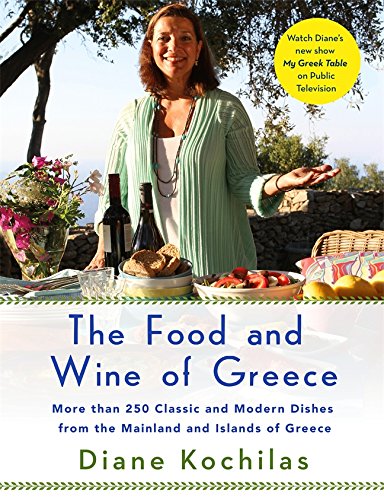 Book Cover The Food and Wine of Greece: More Than 300 Classic and Modern Dishes from the Mainland and Islands
