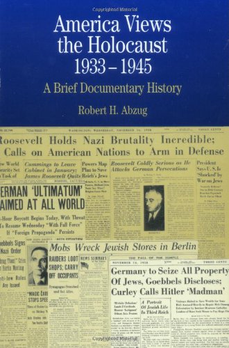 Book Cover America Views the Holocaust, 1933-45 : A Brief Documentary History