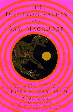 The Dechronization of Sam Magruder: A Novel