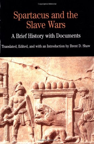 Book Cover Spartacus and the Slave Wars: A Brief History with Documents (The Bedford Series in History and Culture)