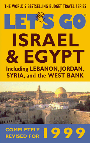 Let's Go 1999; Israel & Egypt: The World's Bestselling Budget Tarvel Series (Let's Go Series)