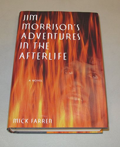 Jim Morrison's Adventures in the Afterlife: A Novel