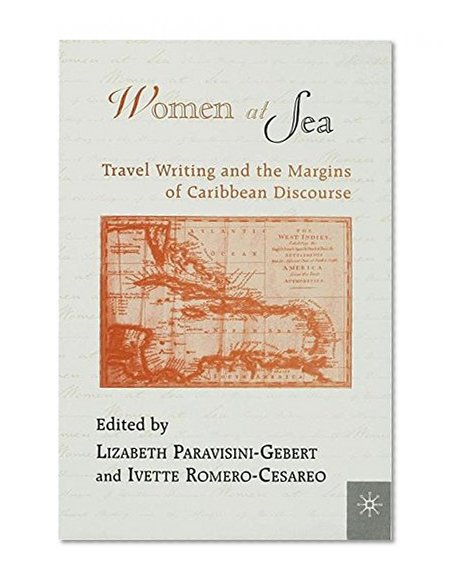 Book Cover Women At Sea: Travel Writing and the Margins of Caribbean Discourse