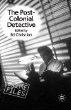 The Post-Colonial Detective (Crime Files)