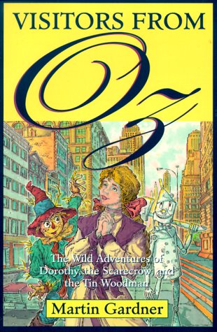 Book Cover Visitors from Oz: The Wild Adventures of Dorothy, the Scarecrow, and the Tin Woodman