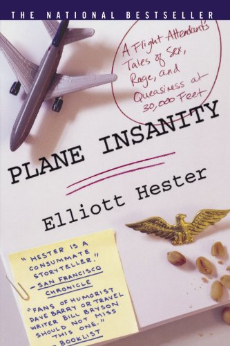 Book Cover Plane Insanity: A Flight Attendant's Tales of Sex, Rage, and Queasiness at 30,000 Feet