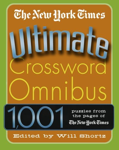 Book Cover The New York Times Ultimate Crossword Omnibus: 1,001 Puzzles from The New York Times