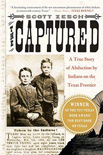 Book Cover The Captured: A True Story of Abduction by Indians on the Texas Frontier
