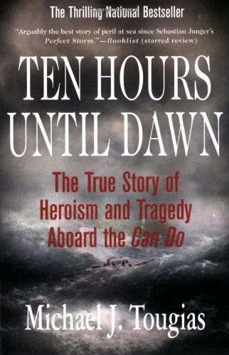 Book Cover Ten Hours Until Dawn: The True Story of Heroism and Tragedy Aboard the Can Do