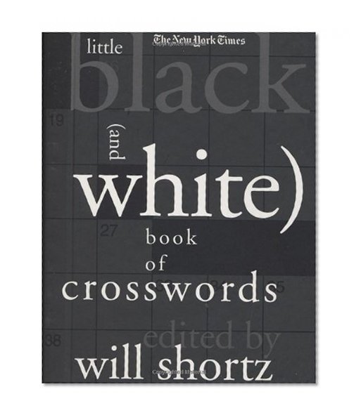 Book Cover The New York Times Little Black (and White) Book of Crosswords