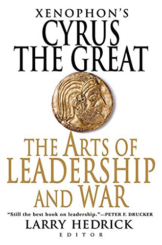 Book Cover Xenophon's Cyrus the Great: The Arts of Leadership and War