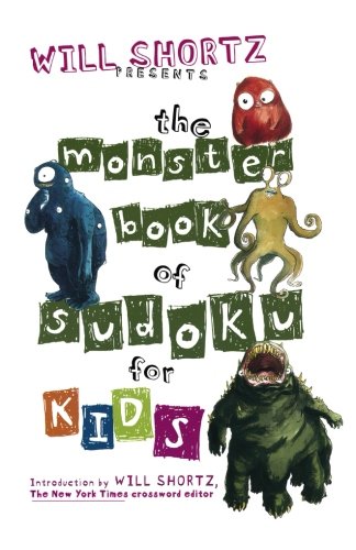Book Cover Will Shortz Presents The Monster Book of Sudoku for Kids: 150 Fun Puzzles