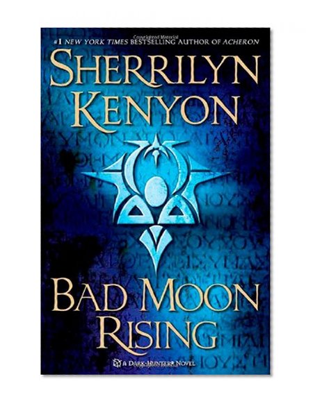 Book Cover Bad Moon Rising: A Dark-Hunter Novel (Dark-Hunter Novels)