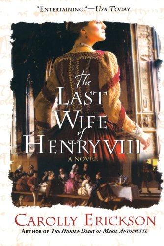 The Last Wife of Henry VIII: A Novel