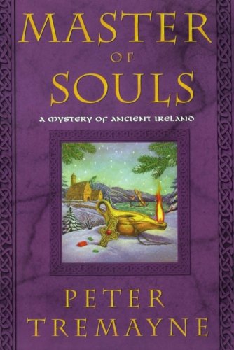 Master of Souls: A Mystery of Ancient Ireland (Mysteries of Ancient Ireland featuring Sister Fidelma of Cashel)