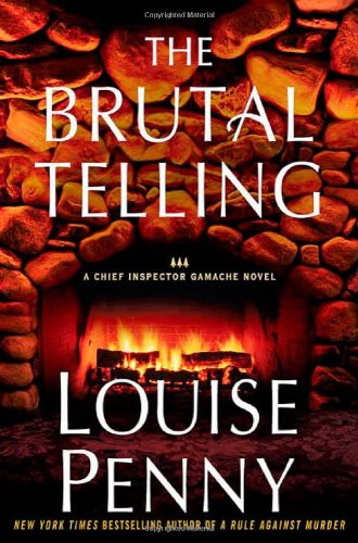 The Brutal Telling: A Chief Inspector Gamache Novel
