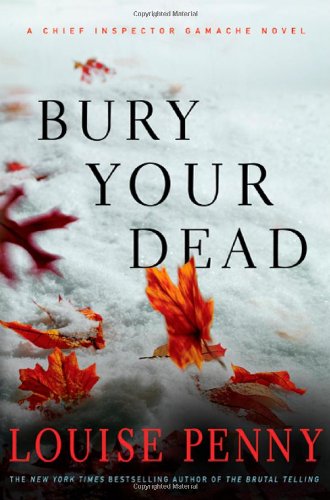 Book Cover Bury Your Dead (Chief Inspector Gamache, Book 6)