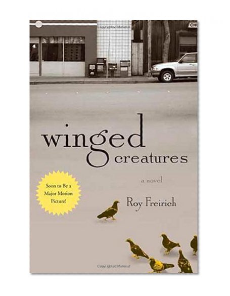 Winged Creatures: A Novel