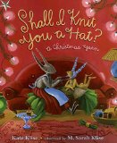 Shall I Knit You a Hat?: A Christmas Yarn