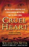 Cruel Heart: The True Story of a Beautiful Co-ed, a Vicious Murder, and the Trial that Tore Apart a Town