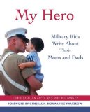 My Hero: Military Kids Write About Their Moms and Dads