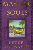 Master of Souls: A Mystery of Ancient Ireland (Mysteries of Ancient Ireland featuring Sister Fidelma of Cashel)