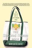 The Second Home Book: The Can-Do, How-to, Get-Through Guide
