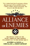 Alliance of Enemies: The Untold Story of the Secret American and German Collaboration to End World War II