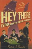 Hey There (You with the Gun in Your Hand): A Rat Pack Mystery (Rat Pack Mysteries)