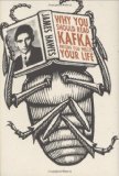 Why You Should Read Kafka Before You Waste Your Life