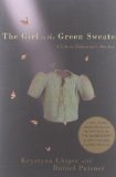 The Girl in the Green Sweater: A Life in Holocaust's Shadow