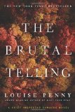 The Brutal Telling: A Chief Inspector Gamache Novel