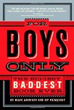 For Boys Only: The Biggest, Baddest Book Ever