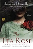 The Tea Rose: A Novel (The Tea Rose Series)