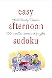 Will Shortz Presents Easy Afternoon Sudoku: 100 Wordless Crossword Puzzles