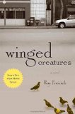 Winged Creatures: A Novel