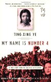 My Name Is Number 4: A True Story from the Cultural Revolution