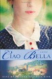 Ciao Bella: A Novel
