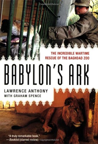 Book Cover Babylon's Ark: The Incredible Wartime Rescue of the Baghdad Zoo