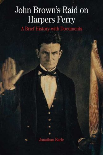 Book Cover John Brown's Raid on Harpers Ferry: A Brief History with Documents (Bedford Series in History & Culture (Paperback))