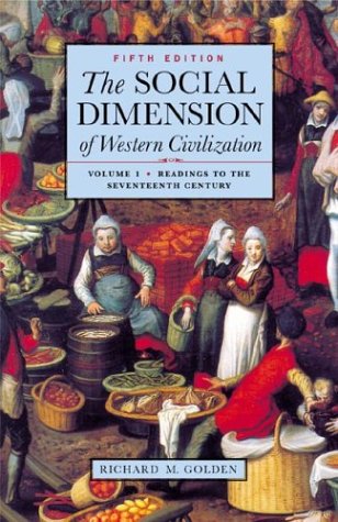 Book Cover The Social Dimension of Western Civilization, Vol. 1: Readings to the Seventeenth Century