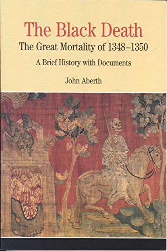 Book Cover The Black Death: The Great Mortality of 1348-1350: A Brief History with Documents (The Bedford Series in History and Culture)