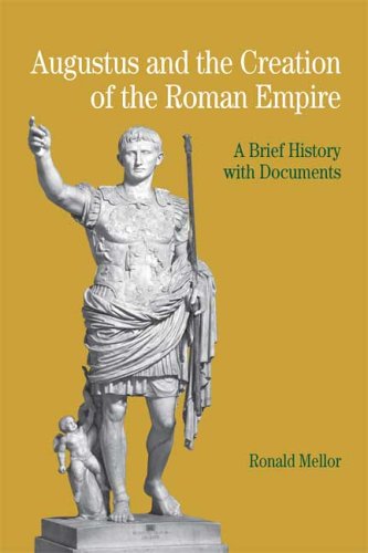 Book Cover Augustus and the Creation of the Roman Empire: A Brief History with Documents (The Bedford Series in History and Culture)