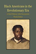 Book Cover Black Americans in the Revolutionary Era: A Brief History with Documents (Bedford Series in History and Culture)