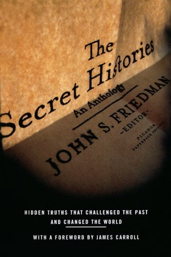 The Secret Histories: Hidden Truths That Challenged the Past and Changed the World
