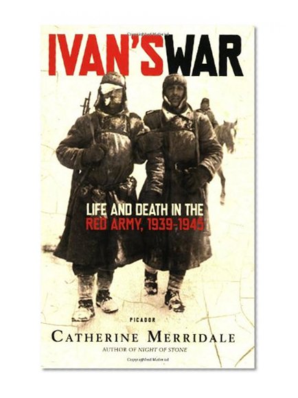Book Cover Ivan's War: Life and Death in the Red Army, 1939-1945
