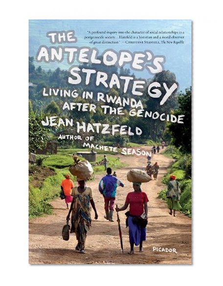 Book Cover The Antelope's Strategy: Living in Rwanda After the Genocide
