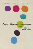 Seven Pleasures: Essays on Ordinary Happiness
