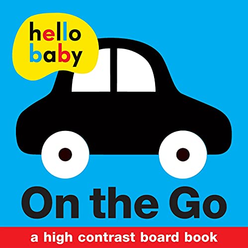 Book Cover Hello Baby: On the Go: A High-Contrast Board Book