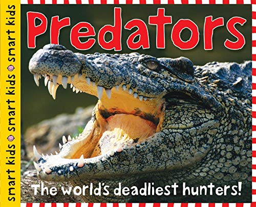 Book Cover Smart Kids: Predators: The World's Deadliest Hunters